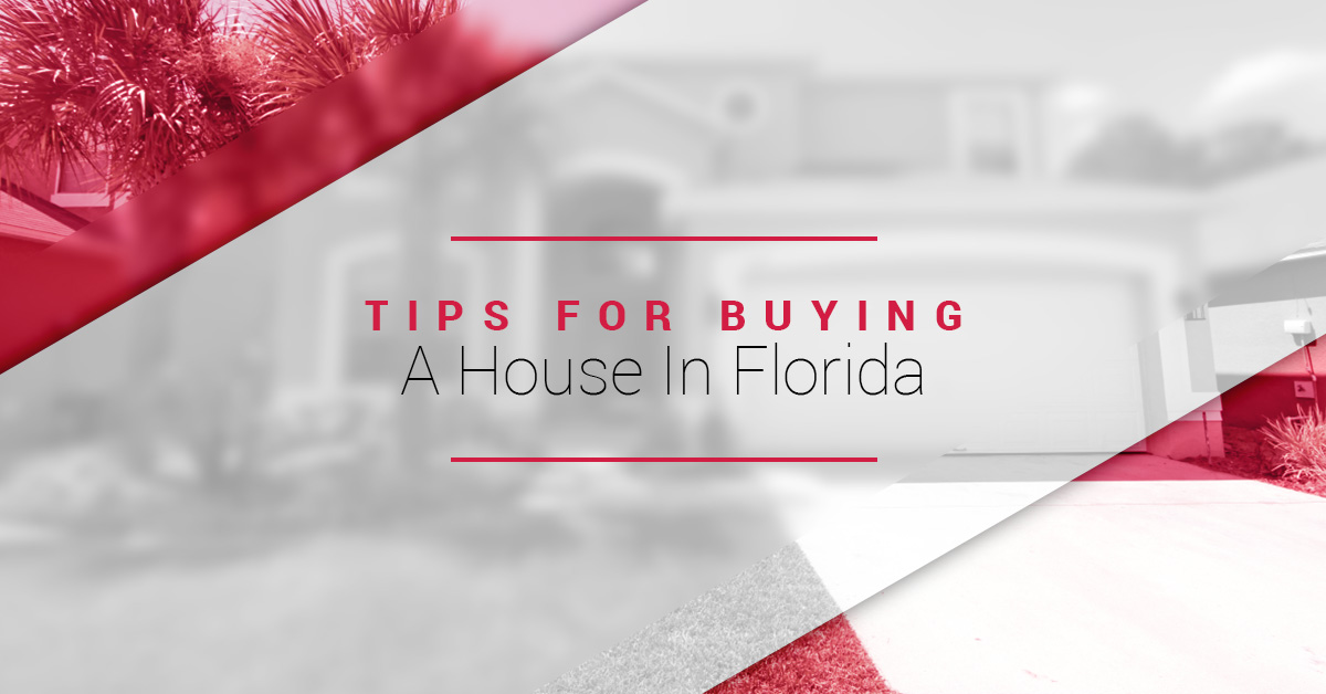 Tips For Buying A House In Florida
